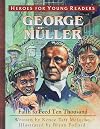 George Mueller: Faith to Feed Ten Thousand (Heroes for Young Readers)