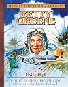 Betty Greene: Flying High (Heroes for Young Readers)