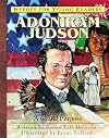 Adoniram Judson: A Grand Purpose (Heroes for Young Readers)