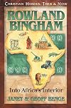 Rowland Bingham: Into Africa's Interior
