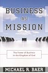 Business as Mission: The Power of Business in the Kingdom of God