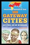 Praying Through the 100 Gateway Cities of the 10/40 Window