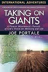Taking On Giants: A Pioneer Missionary's Pursuit of God's Vision for Ministry and Life (International Adventures)