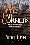 Out of the Far Corners: An Epic Tale of Rejection, Grace, and Deliverance