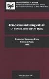 Franciscans and Liturgical Life: Let Us Praise, Adore and Give Thanks