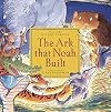 The Ark That Noah Built