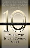 Ten Reasons Why Jesus Is Coming Soon