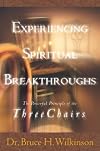 Experiencing Spiritual Breakthroughs : The Powerful Principle of the Three Chairs