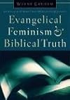 Evangelical Feminism and Biblical Truth: An Analysis of More Than 100 Disputed Questions