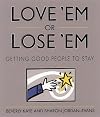 Love 'em or Lose 'em: Getting Good People to Stay
