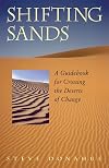 Shifting Sands: A Guidebook for Crossing the Deserts of Change