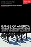 Gangs of America: The Rise of Corporate Power and the Disabling of Democracy