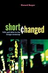 Shortchanged: Life and Debt in the Fringe Economy (Bk Currents)