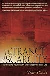 The Trance of Scarcity: Stop Holding Your Breath and Start Living Your Life