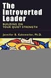 The Introverted Leader: Building on Your Quiet Strength