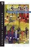 Spiritual Journaling: Recording Your Journey Toward God (Spiritual Formation Study Guides)