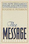 The Message: The New Testament Psalms and Proverbs in Contemporary Language