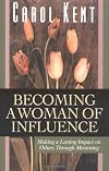 Becoming a Woman of Influence: Making a Lasting Impact on Others