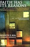 Faith Has Its Reasons: Integrative Approaches to Defending the Christian Faith