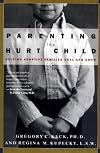Parenting the Hurt Child : Helping Adoptive Families Heal and Grow