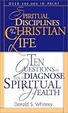 Spiritual Disciplines for the Christian Life/Ten Questions to Diagnose Your Spiritual Health