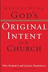 Reclaiming God's Original Intent for the Church