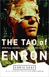 The Tao of Enron: Spiritual Lessons from a Fortune 500 Fallout