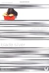 Blade Silver: Color Me Scarred