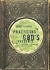 Practicing God's Presence: Brother Lawrence for Today's Reader (Quiet Times for the Heart)