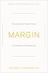 Margin: Restoring Emotional, Physical, Financial, and Time Reserves to Overloaded Lives