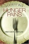 Hunger Pains: A Woman's Guide to a Spiritual Fast