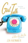 Girl Talk: Getting Past the Chitchat (A Modern Girl's Bible Study)