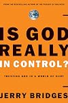 Is God Really in Control? Trusting God in a World of Hurt