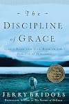The Discipline of Grace: God's Role and Our Role in the Pursuit of Holiness