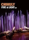 Chihuly Fire & Light [With DVD]
