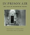 In Prison Air: The Cells of Holmesburg Prison