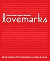 Lovemarks: The Future Beyond Brands
