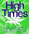 High Times: A 40-Year History of the World's Most Infamous Magazine