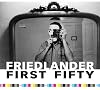 Friedlander First Fifty