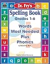 Spelling Book: Words Most Needed Plus Phonics by Dr. Fry