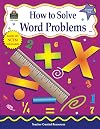 How to Solve Word Problems, Grades 5-6 (How to Series for Math)