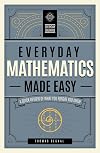 Everyday Mathematics Made Easy: A Quick Review of What You Forgot You Knew (Volume 2) (Everyday Learning, 2)