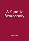 A Primer to Postmodernity