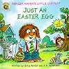 Just an Easter Egg (Mercer Mayer's Little Critter)