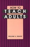 How to Teach Adults