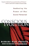 Conscious Evolution: Awakening Our Social Potential