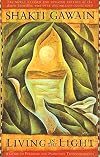 Living in the Light: A Guide to Personal and Planetary Transformation
