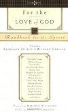 For the Love of God: Handbook for the Spirit