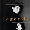 Legends: Women Who Have Changed the World Through the Eyes of Great Women Writers