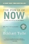 The Power of Now: A Guide to Spiritual Enlightenment